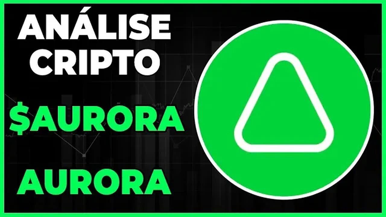 ANÁLISE CRIPTO AURORA - PODEMOS SUBIR ATÉ $0,40 CENTAVOS DE DOLAR???