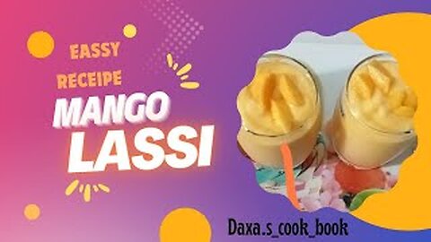 ગરમીઓ માટે ઠંડી ઠંડી મેંગો લસ્સી| Cold 🥭 lassi #delicious#summer special # Daxa's cook_book_