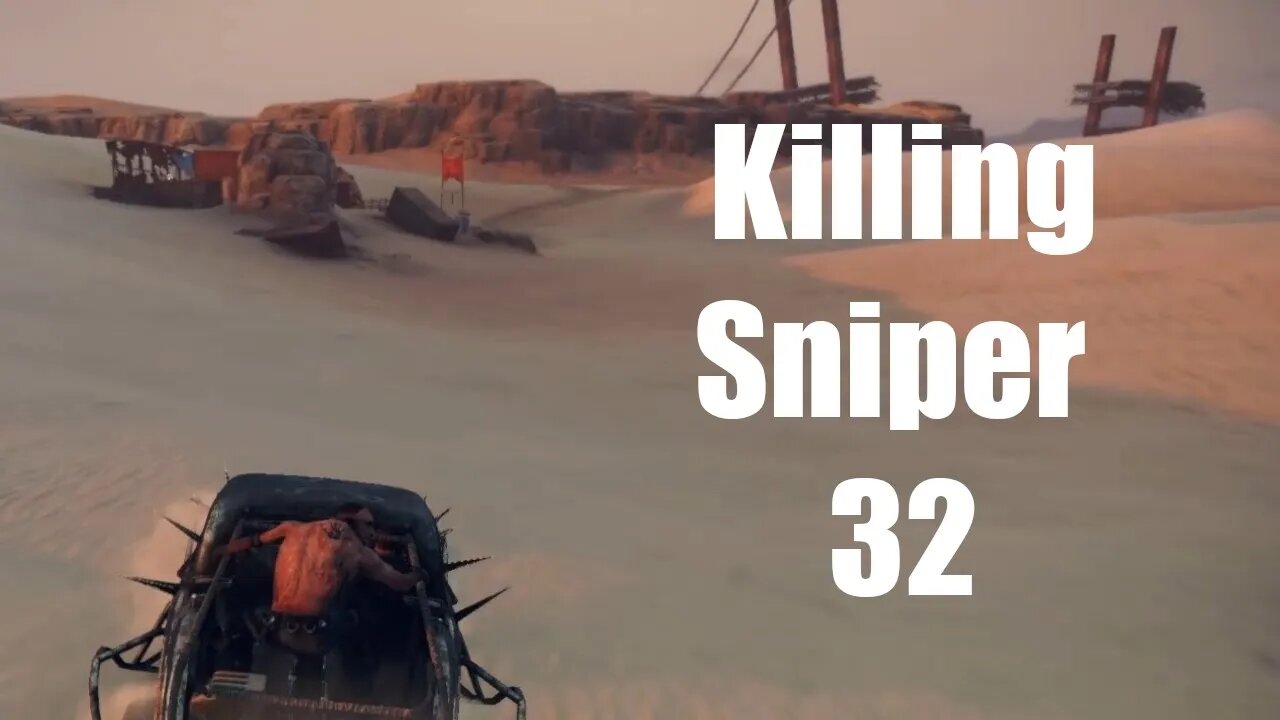 Mad Max Killing Sniper 32