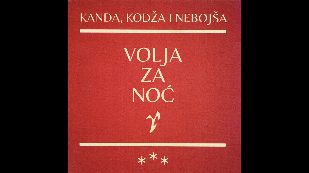 Kanda, Kodža i Nebojša - Volja za noć