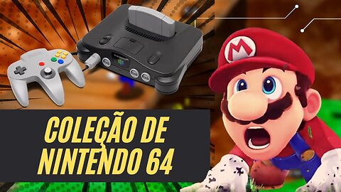 NINTENDO 64 em 2023! COLECIONISMO! história com o n64