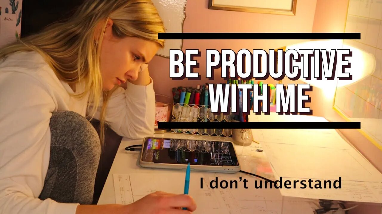 Be Productive with Me! (College/Lifestyle Motivation)