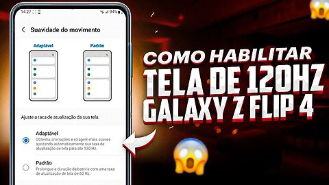 Como ATIVAR TELA DE 120Hz no Galaxy Z Flip4