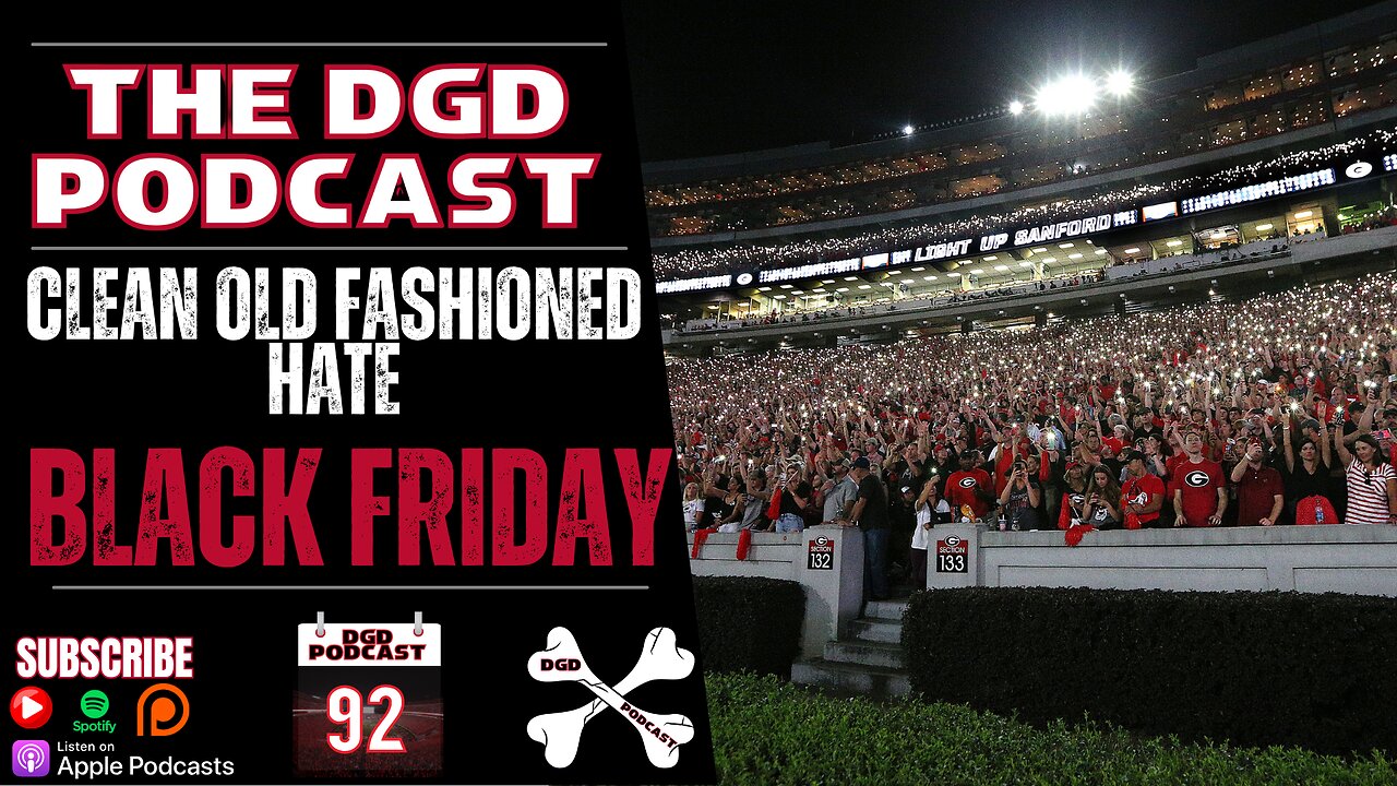 UGA and Georgia Tech CONFIRMED for Black Friday 2024 | The DGD Podcast