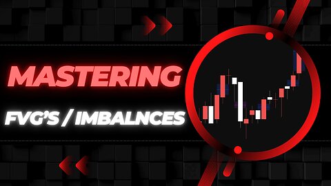 Mastering ICT Fair Value Gaps: The Ultimate Guide to Market Imbalances !