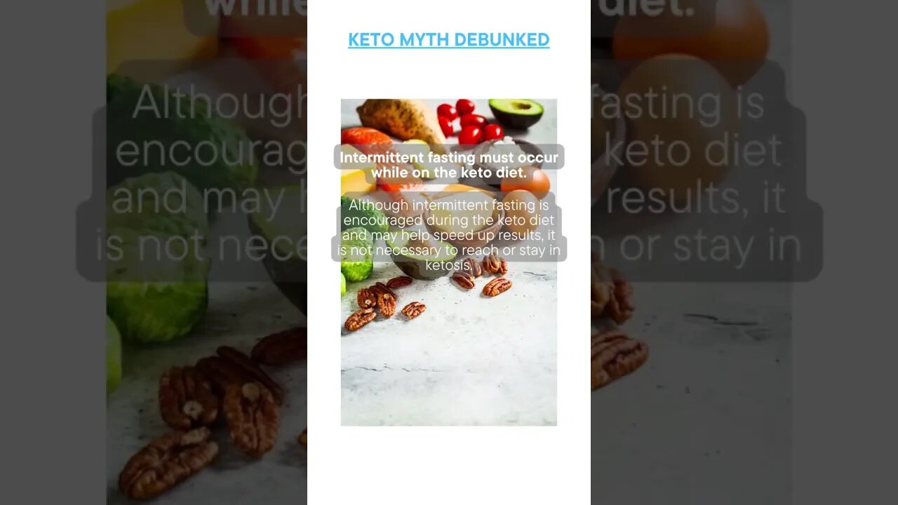 Busted Keto Myth of the Day - Intermittent fasting must occur while on the keto diet.