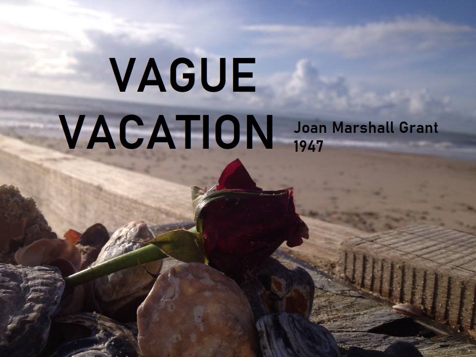 "VAGUE VACATION" 1st Chapter "Pat Vert" Joan Marshall Grants book about her travels