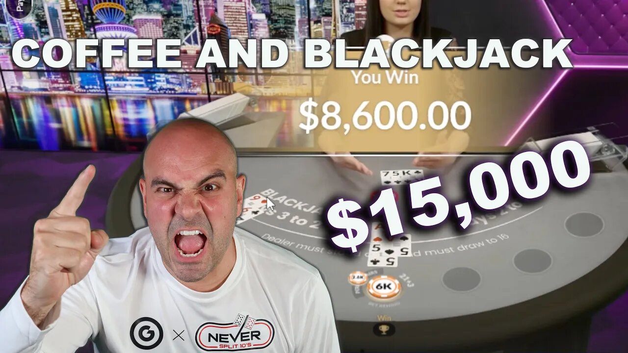 Feb 2 - $50,000 2nd biggest blackjack run - Coffee and Blackjack