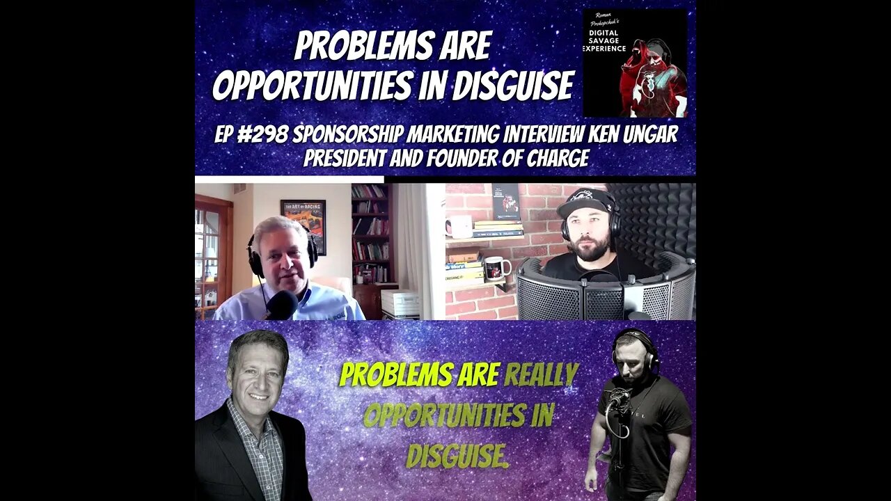 Problems Are Opportunities in Disguise - Clip From Ep 298 Sponsorship Marketing Ken Ungar