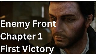 Enemy Front chapter 1 First Victory