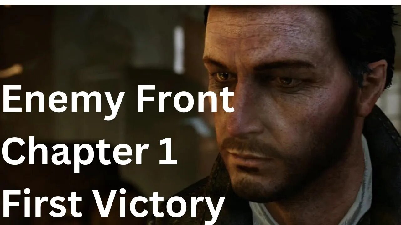 Enemy Front chapter 1 First Victory