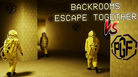 The PGF vs Backrooms: Escape Together