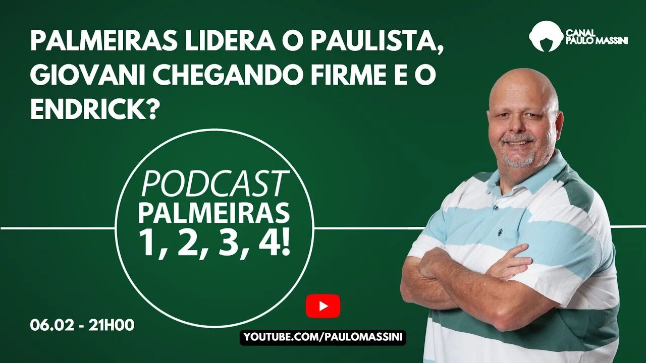 PALMEIRAS LIDERA O PAULISTA, GIOVANI CHEGANDO FIRME E O ENDRICK?