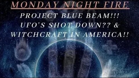 PROJECT BLUE BEAM!! UFO'S SHOT DOWN?? & WITCHCRAFT IN AMERICA