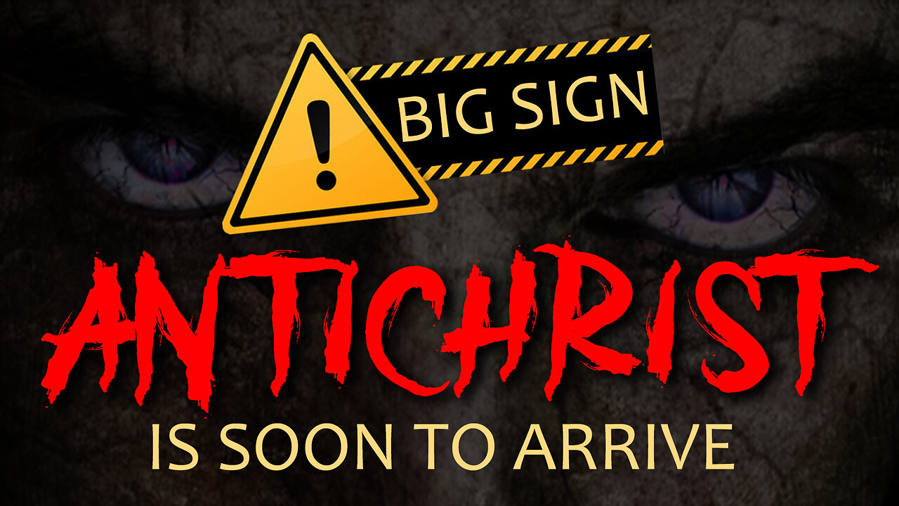 Big Sign: Antichrist Soon to Arrive 05/01/2024