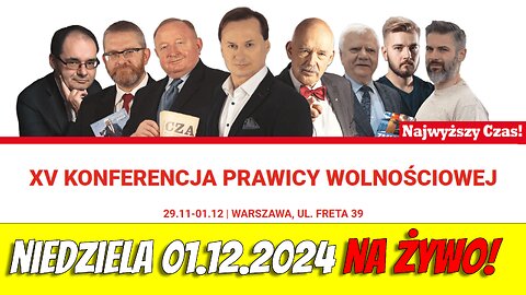 XV Konferencja Prawicy Wolnościowej NA ŻYWO!