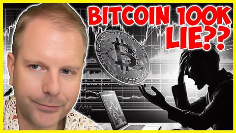 WARNING: EVERYONE IS WRONG ABOUT BITCOIN 100K – THIS HAPPENS INSTEAD