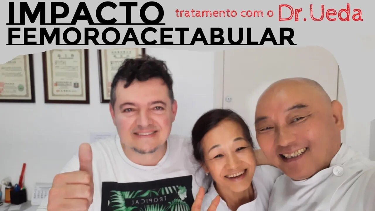 Cirurgia ou Medicina Oriental - Impacto Femoroacetabular