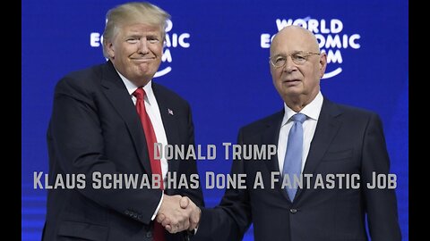 Donald Trump: Klaus Schwab Has Done A Fantastic Job
