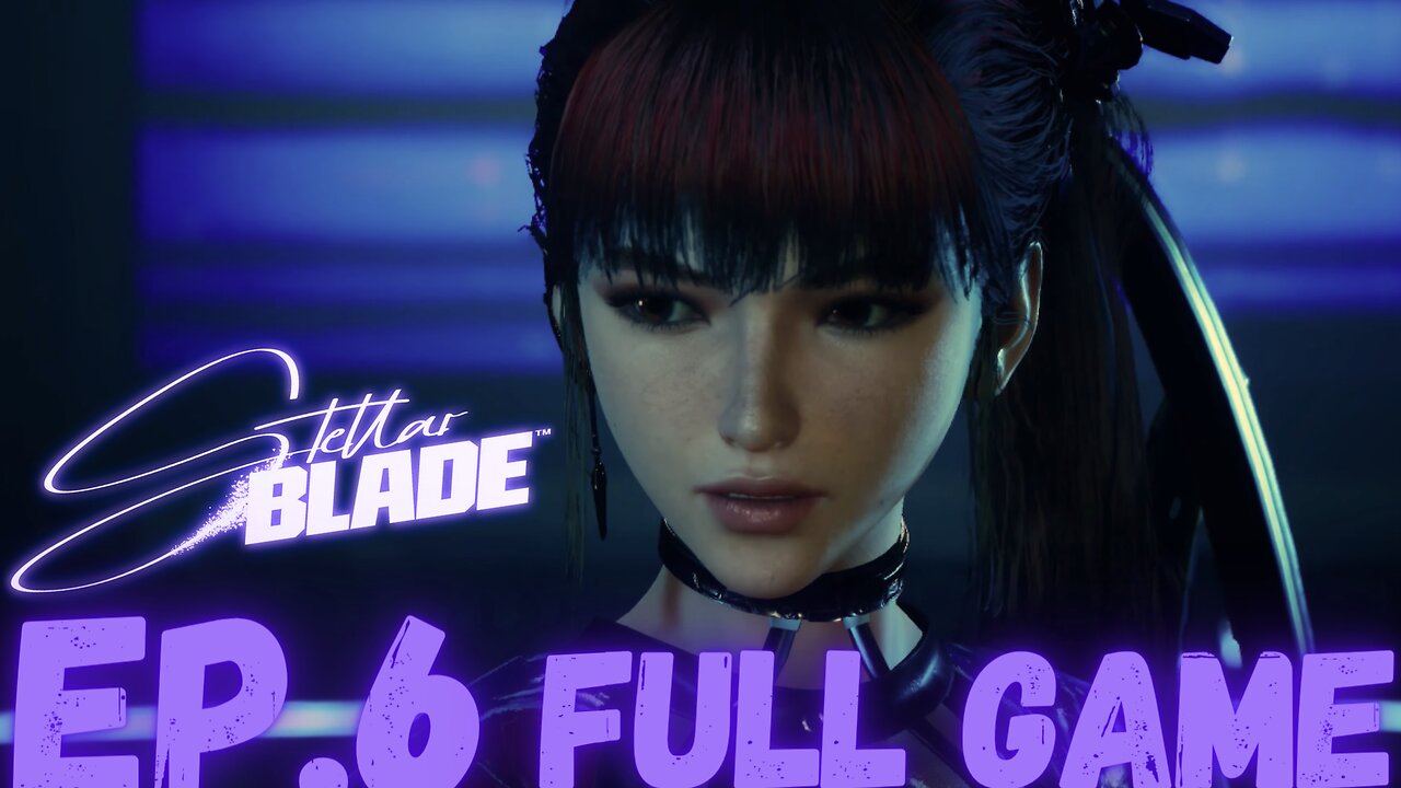 STELLAR BLADE Gameplay Walkthrough EP.6- Altess Levoire FULL GAME