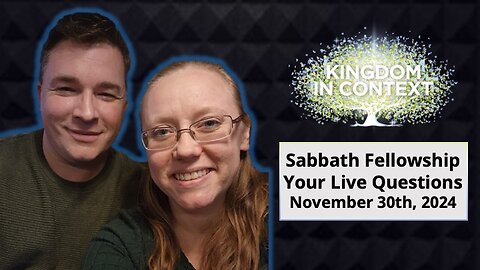 Sabbath Fellowship - Q n A | 11.30.24