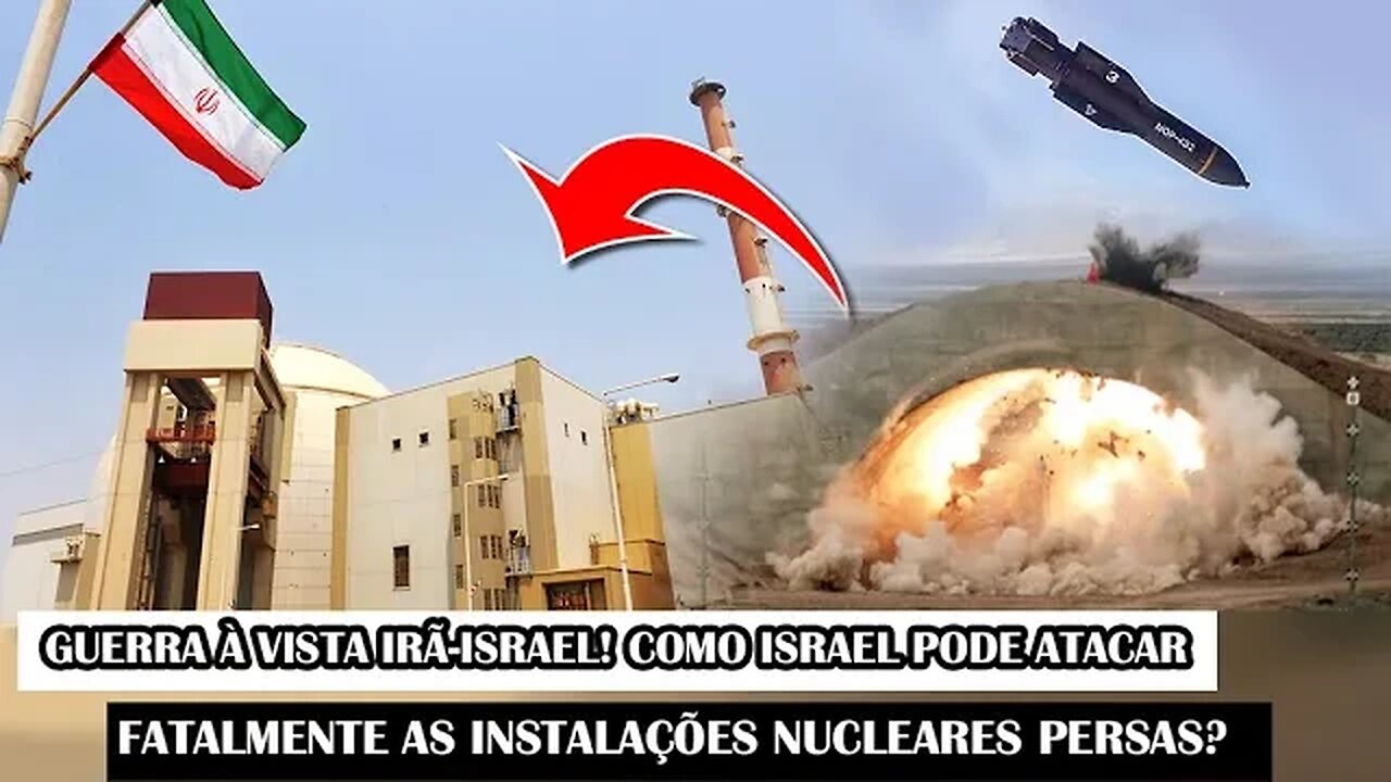 Guerra À Vista Irã-Israel! Como Israel Pode Atacar Fatalmente As Instalações Nucleares Persas?