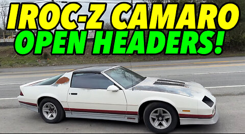 Barely Running Camaro IROC-Z w/ OPEN HEADERS!