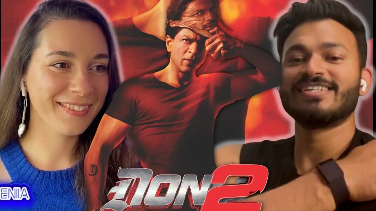 REACTING TO SHAH RUKH KHAN'S DON 2 || SHAH RUKH KHAN || PRIYANKA CHOPRA