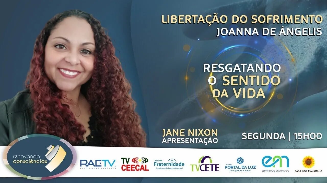 RESGATANDO O SENTIDO DA VIDA com Jane Nixon(ESPANHA) | LIBERTAÇÃO DO SOFRIMENTO - JOANNA DE ÂNGELIS