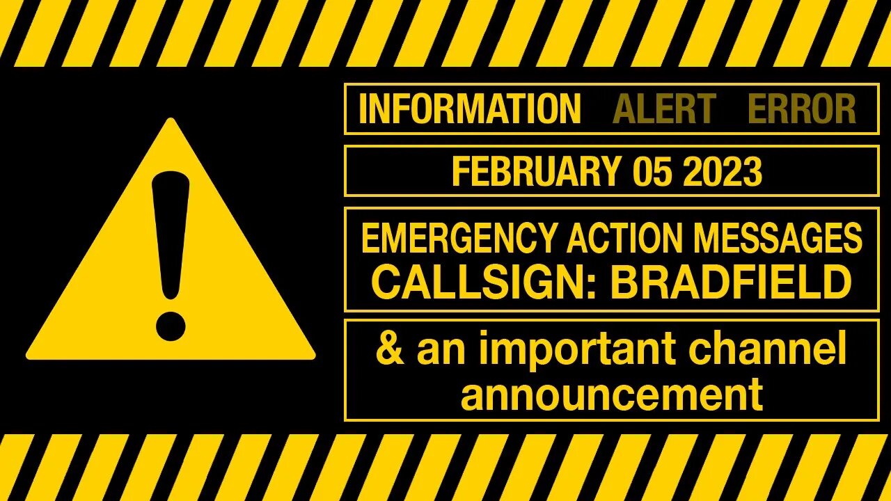 US Emergency Action Messages for February 05 2023 & Important Channel Announcement