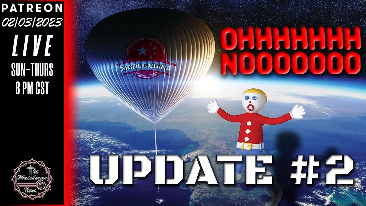 The Watchman News - China Spy Balloon Update #2 I Was Tracking The Wrong Balloon - Where It Is Now