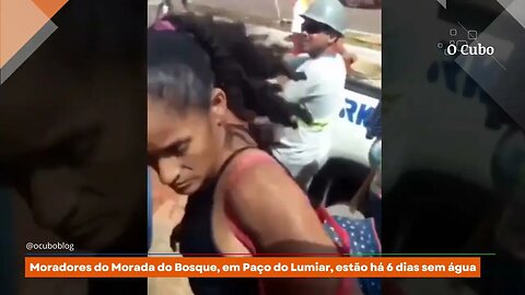 Moradores do Morada do Bosque, em Paço do Lumiar, estão há 6 dias sem água