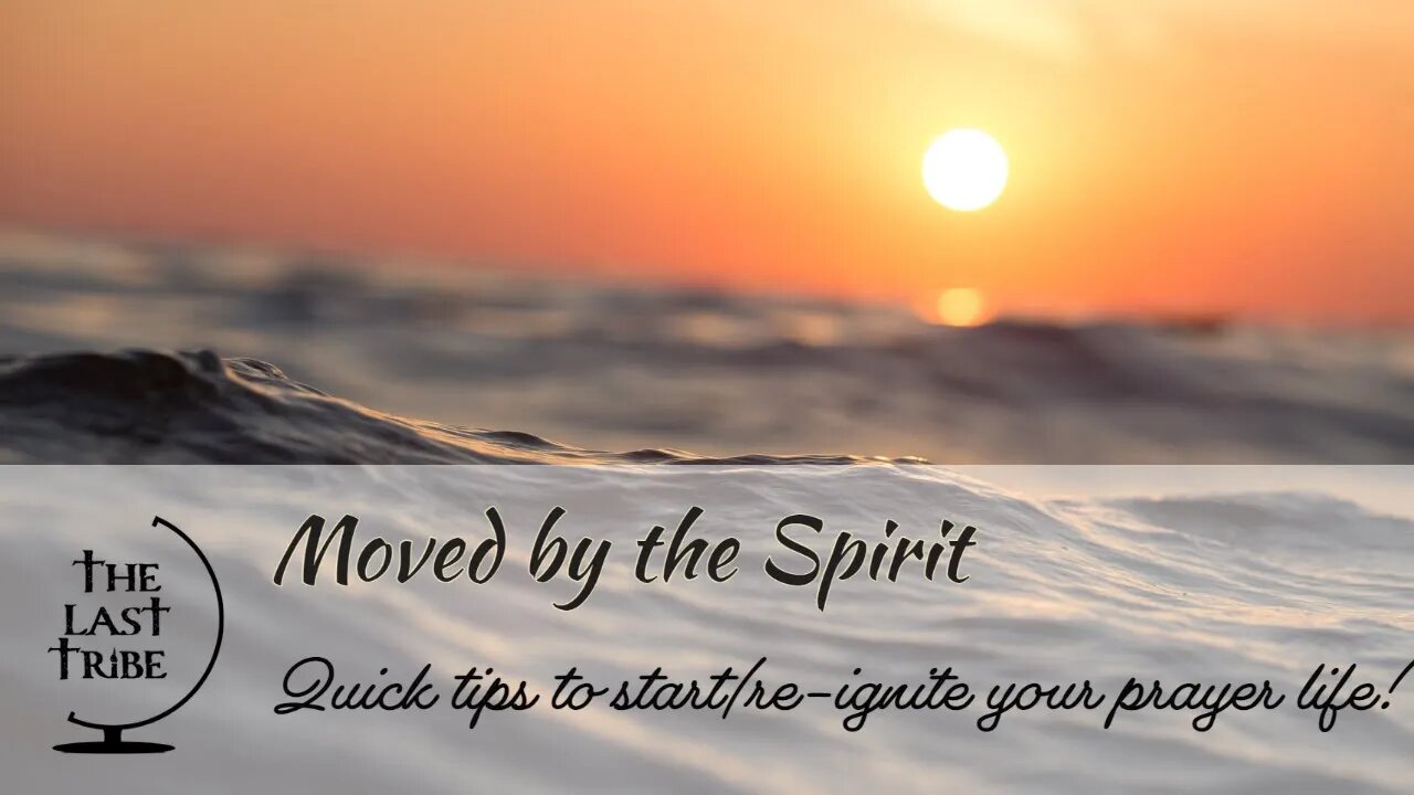 Quick Tips to Start/Re-Ignite Your Prayer Life!