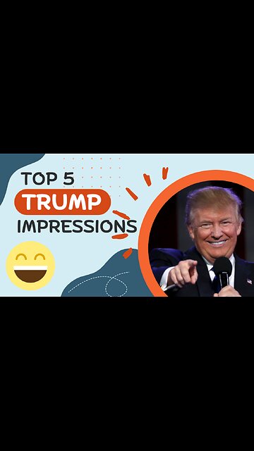 Top 5 Funny Trump Impressions