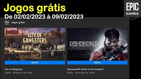 Jogos Gratis - Dishonored Death of the Outsider, City of Gangster - Epic Games