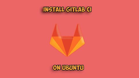 How to install Gitlab on Ubuntu.