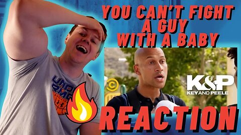 IRISH REACTION To - KEY AND PEELE - You Can’t Fight a Guy with a Baby