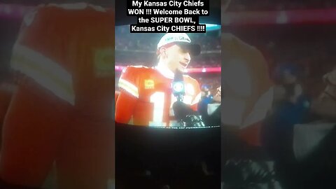 My Kansas City Chiefs WON !!! Welcome Back to the SUPER BOWL, Kansas City CHIEFS !!!!