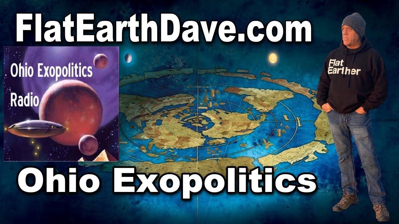 [Ohio Exopolitics] Ohio Exopolitics with Flat Earth Dave [Feb 12, 2023]