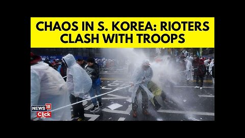 South Korea Latest News Today | Rage On The Streets Of South Korea | South Korea Riots | N18G