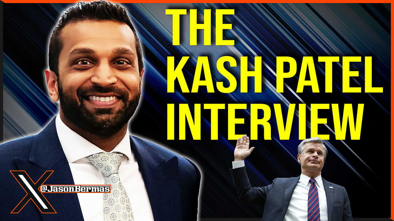 The Kash Patel Interview