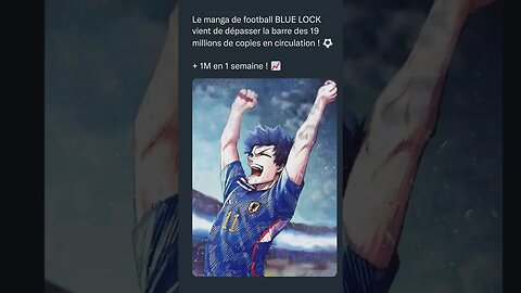 Le manga de football BLUE LOCK vient de dépasser la barre des 19 millions de copies en circulation !