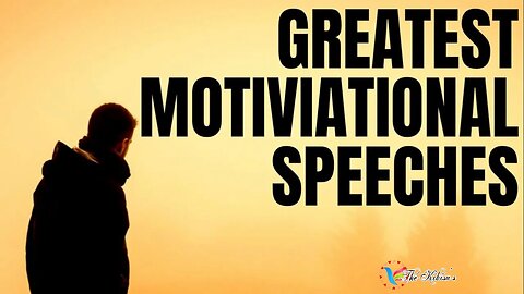 GREATEST MOTIVATIONAL SPEECH FOR SUCCESS