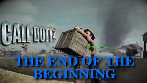 Aye I'll drink to that sir! (Call of Duty 2 - The End of The Beginning)