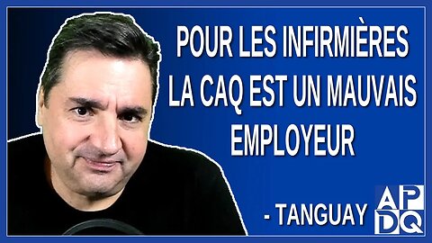 Pour les infirmières, la CAQ est un mauvais employeur