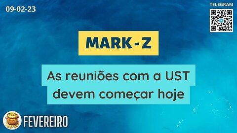 MARK-Z As reuniões com a UST devem começar HOJE