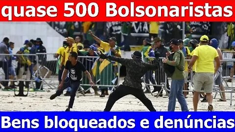 Já são quase 500 bolsonaristas denunciados!