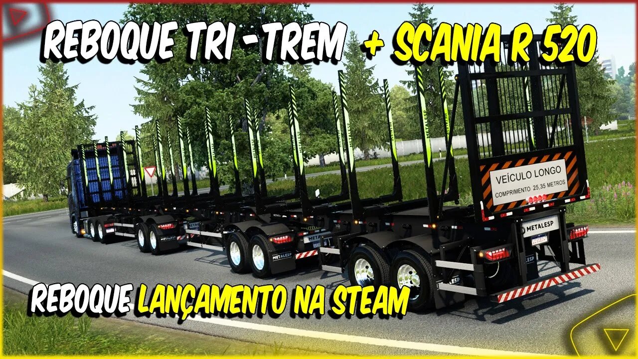 REBOQUE TRI-TREM METALESP FLORESTAL XFORCE + SCANIA R520 DIRETÃO MOD NA STEAM ETS2 1.46