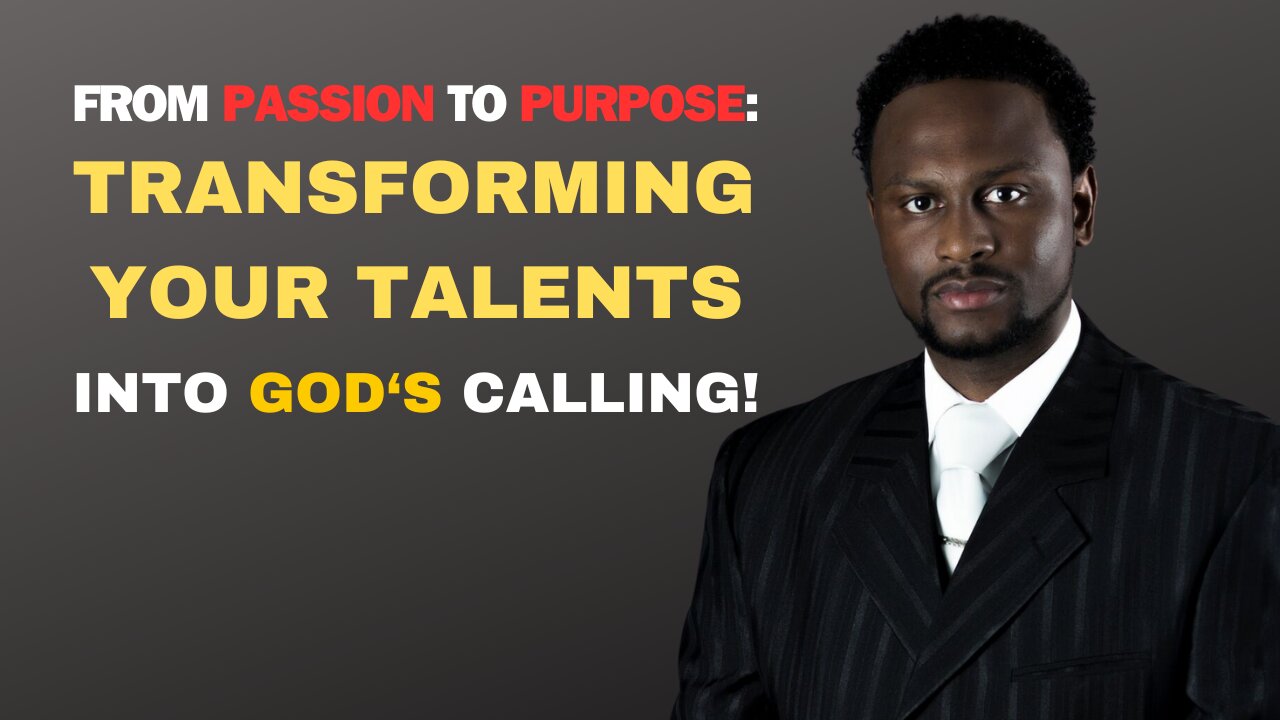 🔥 From Passion to Purpose: Transforming Your Talents into God's Calling ✨ | A.J. BET-DAWID