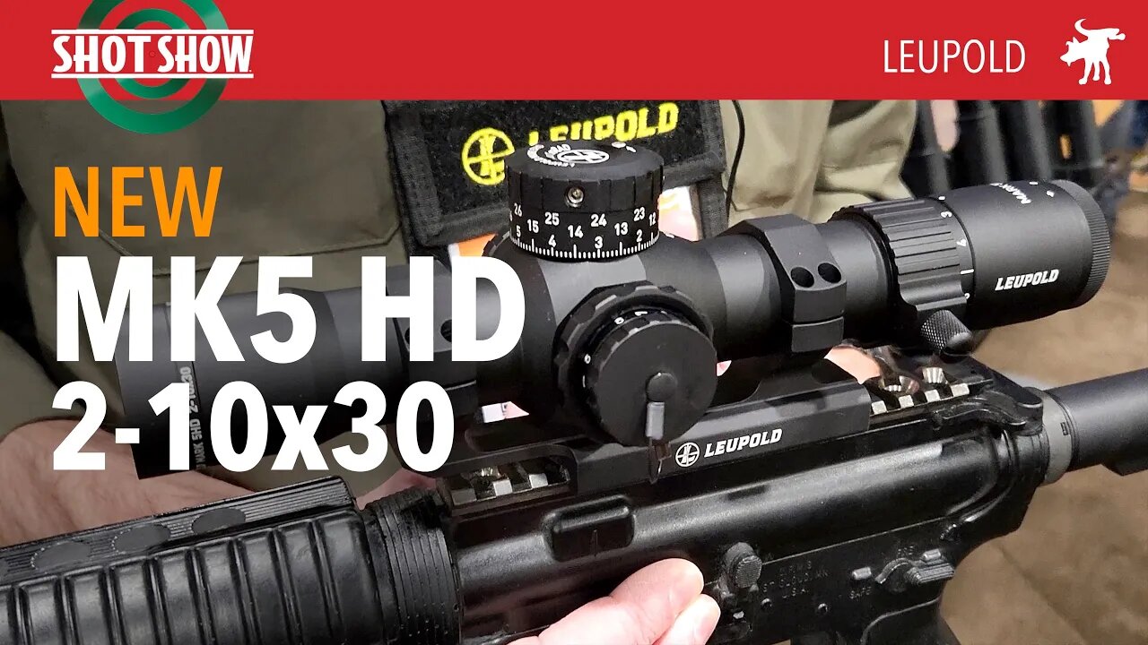 New Leupold Mk5 2-10x30 First Look